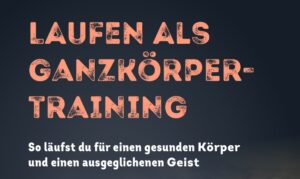 Laufen als Ganzkörper-Workout